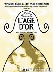 黄金时代 The Golden Age L'Age d'Or (1930)  BT磁力 迅雷网盘下载