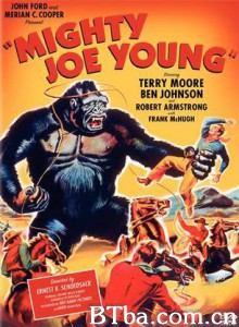 巨猩乔扬 无敌大猩猩 猿人乔扬克 Mighty Joe Young (1949) DVDRip BT磁力 迅雷网盘下载