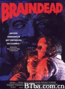 群尸玩过界/新空房禁地/Dead Alive-720p|1080p高清bt种子下载