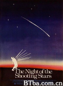 圣洛伦索之夜 疾走繁星夜 Night of the Shooting Stars (1982)  BT磁力 迅雷网盘下载