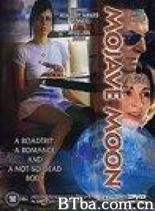 摩哈维的月亮 迷幻激情（迅雷看看片名） (1997)  BT磁力 迅雷网盘下载