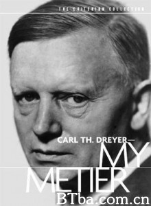 我的工作 卡尔·西奥多·德莱叶：我的作品 Carl Th. Dreyer: My Métier (1995)  BT磁力 迅雷网盘下载