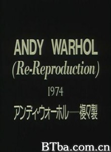 AndyWarhol:Re-Reproduction Andy Warhol: Fukufukusei (1970)  BT磁力 迅雷网盘下载