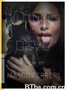 迪林格尔之死 迪林杰已死 Dillinger Is Dead (1969)  BT磁力 迅雷网盘下载