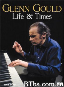 GlennGould-LifeandTimes (1996)  BT磁力 迅雷网盘下载