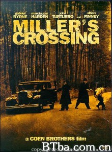 米勒的十字路口 黑帮龙虎斗 风云再起时 Miller‘s Crossing (1990) 1080P/720P BT磁力 迅雷网盘下载