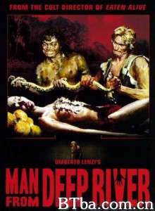 来自深河的男人 Sacrifice! Deep River Savages (1972)  BT磁力 迅雷网盘下载