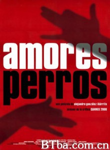 爱情是狗娘 人、爱、狗 狗男女的爱 Amores perros (2000) 1080P/720P BT磁力 迅雷网盘下载