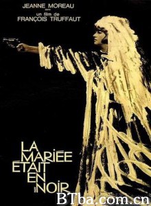 黑衣新娘 夺命佳人 The Bride Wore Black (1968)  BT磁力 迅雷网盘下载