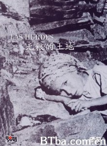 无粮的土地 Land Without Bread (1937)  BT磁力 迅雷网盘下载