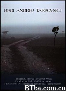 场面调度：安德烈·塔可夫斯基 塔可夫斯基拍电影 (1988)  BT磁力 迅雷网盘下载