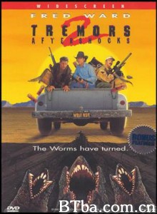 异形魔怪2 从地心窜出2 Tremors II: Aftershocks (1996) 720P BT磁力 迅雷网盘下载