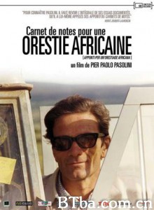 非洲俄瑞斯忒斯的札记 Notes for an African Orestes Notes Towards an African Orestes (1975)  BT磁力 迅雷网盘下载