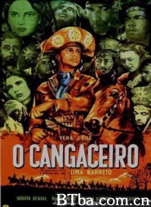 强盗 匪徒 Cangaceiro (1953)  BT磁力 迅雷网盘下载