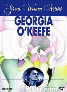 GreatWomenArtists:GeorgiaO'Keeffe (1970)  BT磁力 迅雷网盘下载