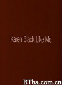 karenblacklikeme (1970)  BT磁力 迅雷网盘下载
