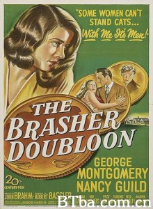 TheBrasherDoubloon (1947)  BT磁力 迅雷网盘下载