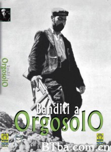 奥尔高索洛的强盗 Bandits of Orgosolo (1964)  BT磁力 迅雷网盘下载