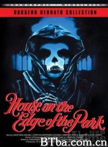 公园旁的凶屋 The House on the Edge of the Park (1980)  BT磁力 迅雷网盘下载
