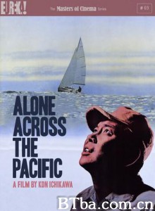 独渡太平洋 Alone Across the Pacific Taiheiyo hitori-botchi (1963)  BT磁力 迅雷网盘下载