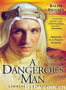 一个危险的男人：阿拉伯的劳伦斯 人性的邪恶 "Great Performances"-A Dangerous Man: Lawrence After Arabia (1992)  BT磁力 迅雷网盘下载