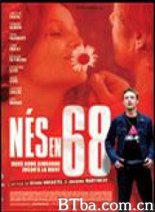 生于1968年 Nés en 68-Nous nous aimerons jusqu'à la mort (2008)  BT磁力 迅雷网盘下载