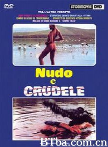 世界残酷写真 Naked&cruel (1970)  BT磁力 迅雷网盘下载