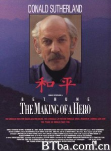 白求恩：一个英雄的成长 Bethune  l'étoffe d'un héros (1992)  BT磁力 迅雷网盘下载