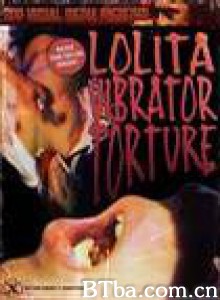 洛丽塔：振动器酷刑 Lolita Vibrator Torture (1970)  BT磁力 迅雷网盘下载