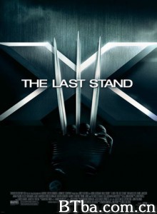 X战警3：背水一战 变种特攻3 X战警：最后战役 (2006) 1080P BT磁力 迅雷网盘下载