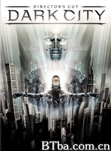 移魂都市 极光追杀令 黑暗城市 (1998) 1080P BT磁力 迅雷网盘下载