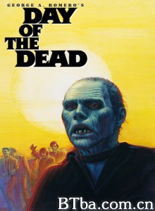 丧尸出笼 活死人之日 生人末日 (1985) 1080P BT磁力 迅雷网盘下载