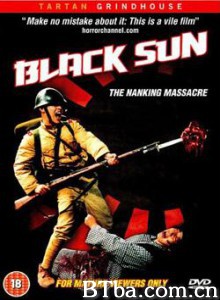 黑太阳南京大屠杀 Men Behind the Sun 4 Black Sun: The Nanking Massacre (1995)  BT磁力 迅雷网盘下载