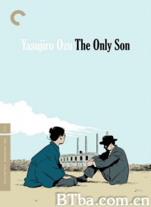 独生子 Hitori musuko The Only Son (1936)  BT磁力 迅雷网盘下载