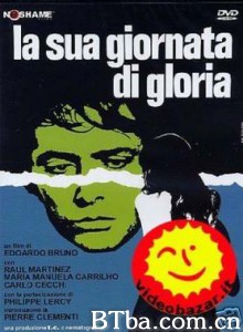 他的光辉岁月/His Day of Glory/La Sua giornata di gloria-720p|1080p高清bt种子下载