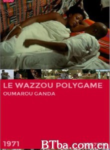 多妻朝圣者 Polygamic Wazzou The Polygamist's Morale (1970)  BT磁力 迅雷网盘下载