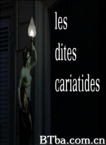 女雕像物语 The So-called Caryatids (1970)  BT磁力 迅雷网盘下载