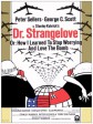 奇爱博士/我如何学会停止恐惧并爱上炸弹/Dr. Strangelove or: How I Learned to Stop Worrying and Love the Bomb
