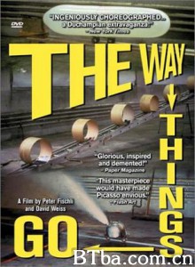万物之道 The Way Things Go (1988)  BT磁力 迅雷网盘下载