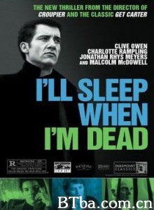 I'llSleepWhenI'mDead i'll sleep when i'm dead (2003)  BT磁力 迅雷网盘下载