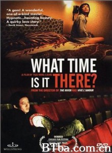 你那边几点 你那边几点？ What Time Is It There? (2001)  BT磁力 迅雷网盘下载