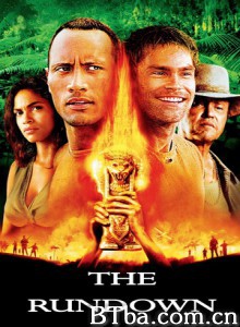 丛林奇兵/浴血丛林/亚马逊迷藏/The Rundown-720p|1080p高清bt种子下载