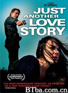 再次上演的爱情故事 另一个爱情故事 Just Another Love Story (2007) 1080P BT磁力 迅雷网盘下载
