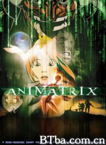 黑客帝国动画版 The Animatrix (2003) 720P BT磁力 迅雷网盘下载