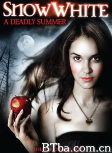 白雪公主：一个致命的夏天 (2012)  BT磁力 迅雷网盘下载