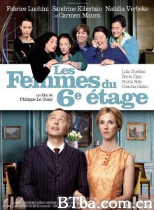 六楼的女人 通往幸福的六楼阶梯(台) The Women on the 6th Floor (2011)  BT磁力 迅雷网盘下载