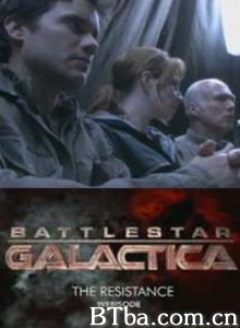 太空堡垒卡拉狄加：反抗 Battlestar Galactica: The Webisodes 太空堡垒卡拉狄加网络剧 (1970)  BT磁力 迅雷网盘下载