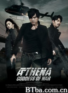 雅典娜：无间谍局 雅典娜 : 战争女神 电影版 Athena: Goddess of War (2012) 720P BT磁力 迅雷网盘下载