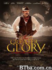 更大的辉煌 For Greater Glory (2012) 1080P/720P BT磁力 迅雷网盘下载
