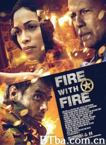 火线反攻 虎胆追杀令(港) 以火攻火 Fire with Fire (2012) 1080P/720P BT磁力 迅雷网盘下载